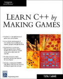 Learn C++ by Making Games [with CD-ROM] - Erik Yuzwa