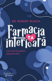 Cumpara ieftin Farmacia ta interioară &ndash; Dr. Robert Blaich