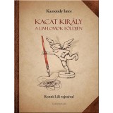 Kacat kir&aacute;ly a Lim-Lomok f&ouml;ldj&eacute;n - Kamondy Imre
