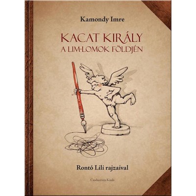 Kacat kir&amp;aacute;ly a Lim-Lomok f&amp;ouml;ldj&amp;eacute;n - Kamondy Imre foto