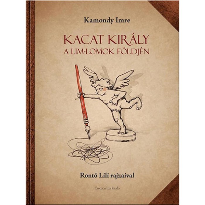 Kacat kir&aacute;ly a Lim-Lomok f&ouml;ldj&eacute;n - Kamondy Imre