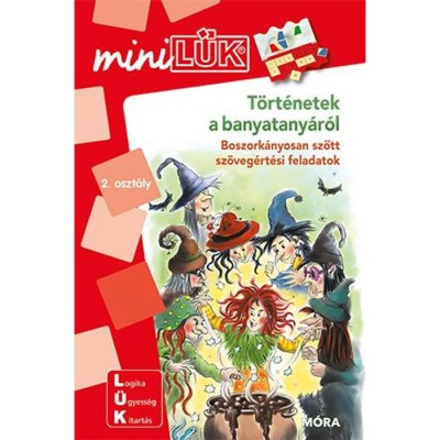 T&amp;ouml;rt&amp;eacute;netek a banyatany&amp;aacute;r&amp;oacute;l - LDI213 - Boszork&amp;aacute;nyosan szőtt sz&amp;ouml;veg&amp;eacute;rt&amp;eacute;si feladatok 2. oszt&amp;aacute;lyos kort&amp;oacute;l - miniL&amp;Uuml;K - Christiane Wagner foto