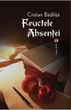 Fructele absentei - Cristian Badilita