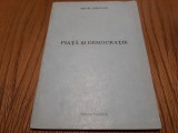 PIATA SI DEMOCRATIE - Silviu Brucan - Editura Stiintifica, 1990, 83 p.