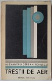 Cumpara ieftin ALEXANDRU SERBAN IONESCU - TRESTII DE AER (POEZII) [volum de debut, 1970 / prefata de DRAGOS VRANCEANU]