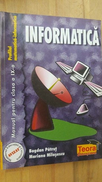 Informatica manual pentru clasa a 9-a-Bogdan Parut, Mariana Milosescu