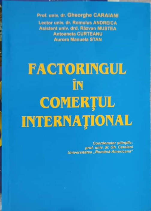 FACTORINGUL IN COMERTUL INTERNATIONAL-GHEORGHE CARAIANI SI COLAB.-170463