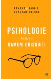 Psihologie pentru oameni obisnuiti. Editie de colectie - Curtea Veche