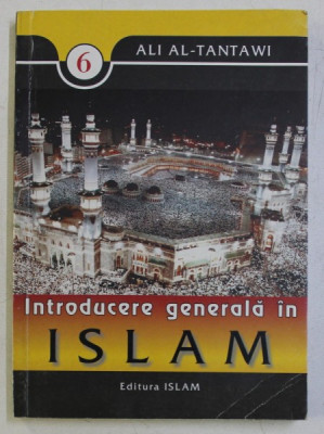 INTRODUCERE GENERALA IN ISLAM - CREDINTA de ALI AL - TANTAWI , 1998 foto