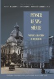 Penser le XIXe siecle / Silvia Marton, Constanta Vintila - Ghitulescu