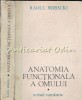Anatomia Functionala A Omului Vol. I - Raoul Robacki, Editura Scrisul Romanesc, 1985, 556 pagini, Medicina