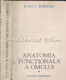 Anatomia Functionala A Omului Vol. I - Raoul Robacki, Editura Scrisul Romanesc, 1985, 556 pagini, Medicina
