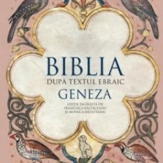 Biblia după textul ebraic. Geneza