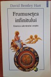 Frumusetea infinitului. Estetica adevarului crestin - David Bentley Hart (2013)