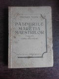 Patimirile si maretia maestrilor - Thomas Mann