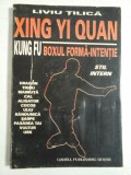 XING YI QUAN * BOXUL FORMA-INTENTIE - Liviu TILICA