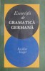Gramatica Germana - Exercitii, Basilius Abager (Carte Anticariat, Coperta Uzata)
