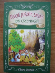 ION CREANGA - POVESTI, POVESTIRI AMINTIRI ( ilustratii LIVIA RUSZ) - 2012 foto