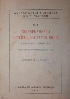 CORESPONDENTA GENERALULUI IANCU GHICA 2 APRILIE 1877 - 8 APRILIE 1878 foto