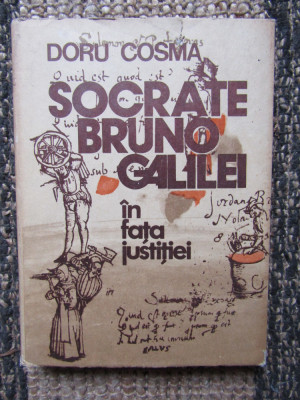 Socrate Bruno Galilei , in fata justitiei - DORU COSMA foto
