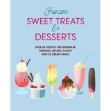 Cumpara ieftin Frozen Sweet Treats &amp; Desserts