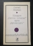 Cornel Regman - Dinspre Cercul Literar spre Optzeciști