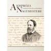 A kispr&oacute;za nagymestere - Tanulm&aacute;nyok J&oacute;kai M&oacute;r novellisztik&aacute;j&aacute;r&oacute;l