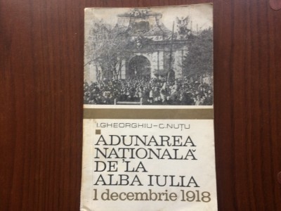 Adunarea nationala de la Alba Iulia 1 decembrie 1918 Gheorghiu Nutu 1968 RSR foto