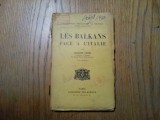 LES BALKANS FACE A L`ITALIE - Jacques Ancel - Librairie Delagrave, 1928, 126 p.