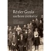R&eacute;zler Gyula szellemi &ouml;r&ouml;ks&eacute;ge - Bartha Eszter