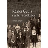 R&eacute;zler Gyula szellemi &ouml;r&ouml;ks&eacute;ge - Bartha Eszter