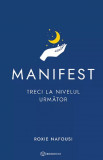 Cumpara ieftin Manifest: Treci La Nivelul Urmator, Roxie Nafousi - Editura Bookzone