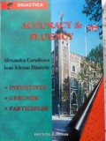 ACCURACY &amp; FLUENCY. INFINITIVES, GERUNDS, PARTICIPLES-ALEXANDRA CORNILESCU, IOAN ICLEZAN DIMITRIU-229948