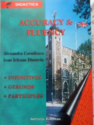 ACCURACY &amp;amp; FLUENCY. INFINITIVES, GERUNDS, PARTICIPLES-ALEXANDRA CORNILESCU, IOAN ICLEZAN DIMITRIU-229948 foto