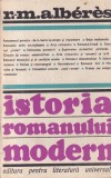 R. M. Alberes - Istoria romanului modern, Editura Pentru Literatura Universala, 1968, brozata, romana, stare buna, 13x20 cm