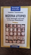 Vladimir Tismaneanu - Mizeria Utopiei foto