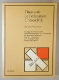THESAURAUS DE L &#039;EDUCATION UNESCO : BIE , LISTE PAR FACETTES DE TERMES ...1984