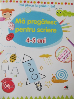 Ma pregatesc pentru scriere 4 - 5 ani foto