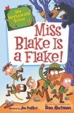 My Weirder-est School: Miss Blake Is a Flake!