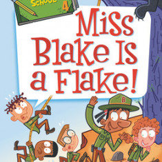 My Weirder-est School: Miss Blake Is a Flake!