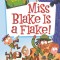 My Weirder-est School: Miss Blake Is a Flake!