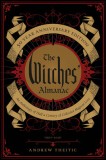 The Witches&#039; Almanac 50 Year Anniversary Edition An Anthology of Half a Century of Collected Magical Lore