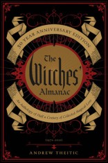 The Witches&#039; Almanac 50 Year Anniversary Edition An Anthology of Half a Century of Collected Magical Lore