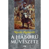 A h&aacute;bor&uacute; műv&eacute;szete - Niccol&oacute; Machiavelli
