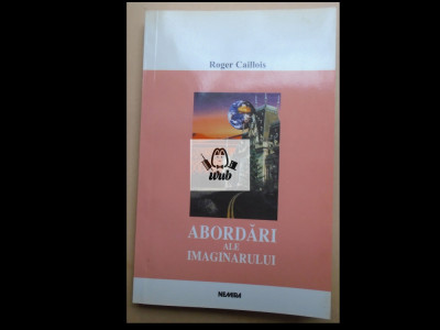 Roger Caillois Abordari ale imaginarului foto