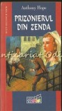 Cumpara ieftin Prizonierul Din Zenda - Anthony Hope, Corint Junior, 2004, Carte Copii, Basme, Aventura, 228 Pagini, ISBN 973-7789-07-5