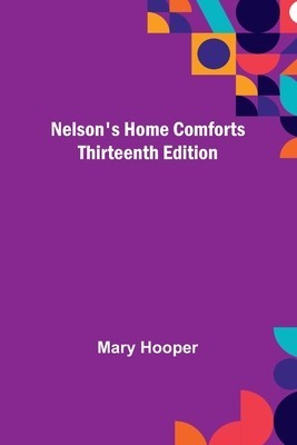 Nelson&amp;#039;s Home Comforts; Thirteenth Edition foto
