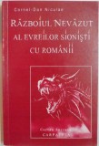 RAZBOIUL NEVAZUT AL EVREILOR SIONISTI CU ROMANII de CORNEL - DAN NICULAE , EDITIA A III A , 2009