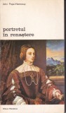Portretul in Renastere - John Pope-Hennessy, Meridiane, Istoria Artei, Coperta Brosata, Limba Romana, Stare Buna