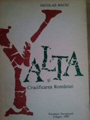Nicolae Baciu - YALTA si crucificarea Romaniei foto